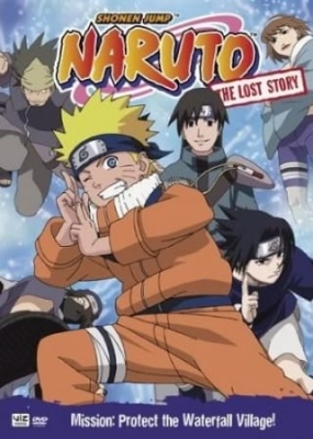 Naruto OVA2: The Lost Story – Mission: Protect the Waterfall Village